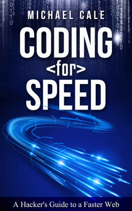 Cale - Coding for Speed: A Hackers Guide to a Faster Web