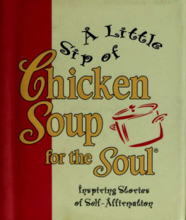 Canfield Jack - A little sip of chicken soup for the soul : inspiring stories of self-affirmation