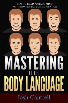 Cantrell - Mastering the Body Language: How to Read Peoples Mind with Nonverbal Communication