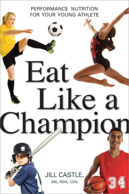 Castle Jill - Eat like a champion : performance nutrition for your young athlete