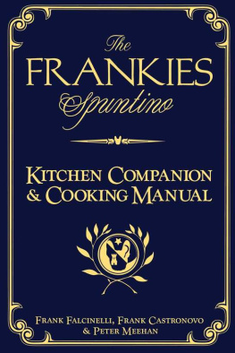 Castronovo Frank - The Frankies Spuntino Kitchen Companion & Cooking Manual