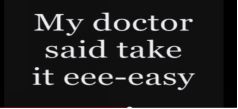 Figure 3 Doctors orders take it easy Source retrieved from - photo 4