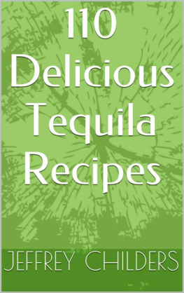 Jeffrey Childers 110 Delicious Tequila Recipes