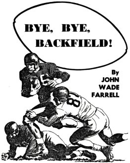 John Farrell - Bye, Bye, Backfield!