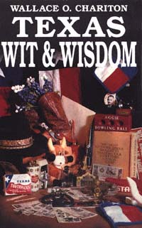 title Texas Wit Wisdom author Chariton Wallace O publisher - photo 1