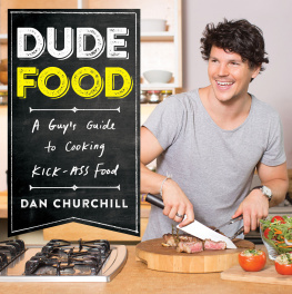 Churchill - Dudefood : a guys guide to cooking kick-ass food