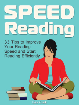 Clark - Speed reading : 33 tips to improve your reading speed and start reading efficiently