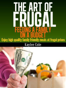 Cole - The Art of Frugal: Feeding a Family on a Budget