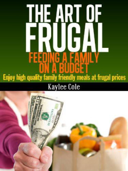 Cole The Art of Frugal: Feeding a Family on a Budget