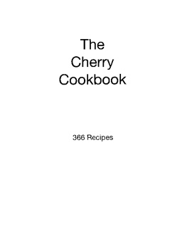 PerfectCookbooks com - 360 Cherry Recipes The Big Cherry Cookbook: Jade Jones