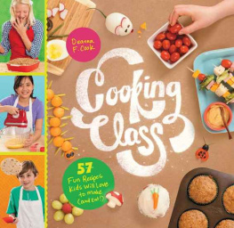 Cook Cooking class : 57 fun recipes kids will love to make (and eat!)