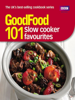 Cook - 101 Slow Cooker Favourites: Triple-tested Recipes