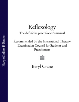 Crane - Reflexology: The Definitive Practitioners Manual