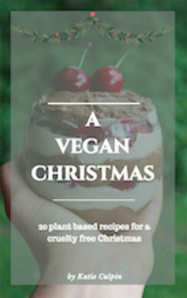 Culpin - A Vegan Christmas: 20 Plant based recipes for a cruelty free Christmas