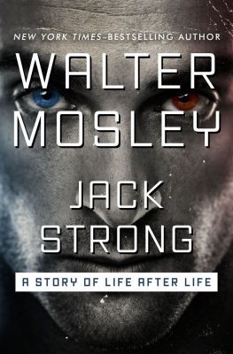 Uolter Mosli - Jack Strong: A Story of Life After Life