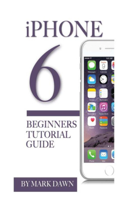 Dawn iPhone 6 Beginners Tutorial Guide