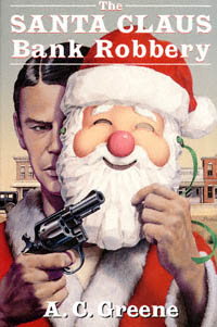 title The Santa Claus Bank Robbery author Greene A C - photo 1