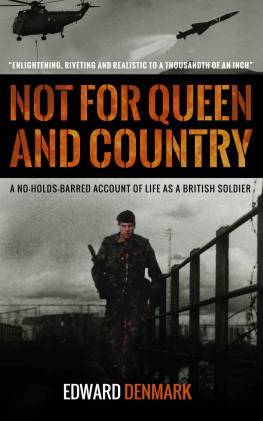 Denmark - Not for Queen and Country: A No-Holds-Barred Account of Life as a British Soldier