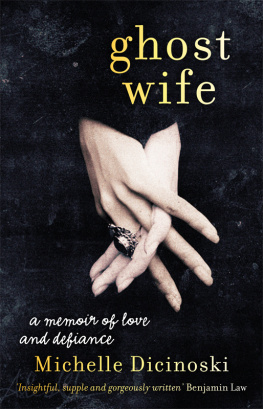 Dicinoski Ghost wife : a memoir of love and defiance