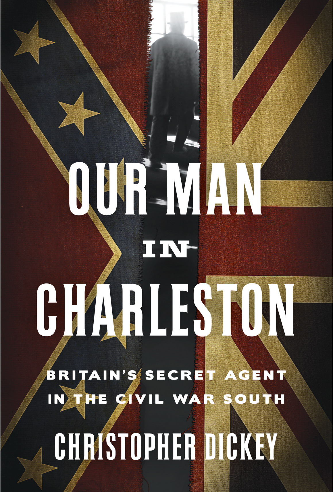 Our Man in Charleston Britains Secret Agent in the Civil War South - photo 1