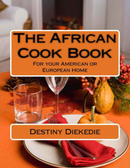 Diekedie - The African Cook Book: For your American or European Home