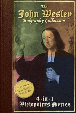 Dodd Thomas - Collection: John Wesley Evangelist, John Wesley the Methodist, Life and Times of John Wesley, A Study for the Times