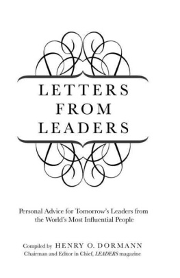 Dormann Letters from Leaders: Personal Advice for Tomorrows Leaders from the Worlds Most Influential People