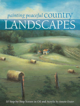 Dozier Painting Peaceful Country Landscapes: 10 Step-by-step Scenes in Oil and Acrylic