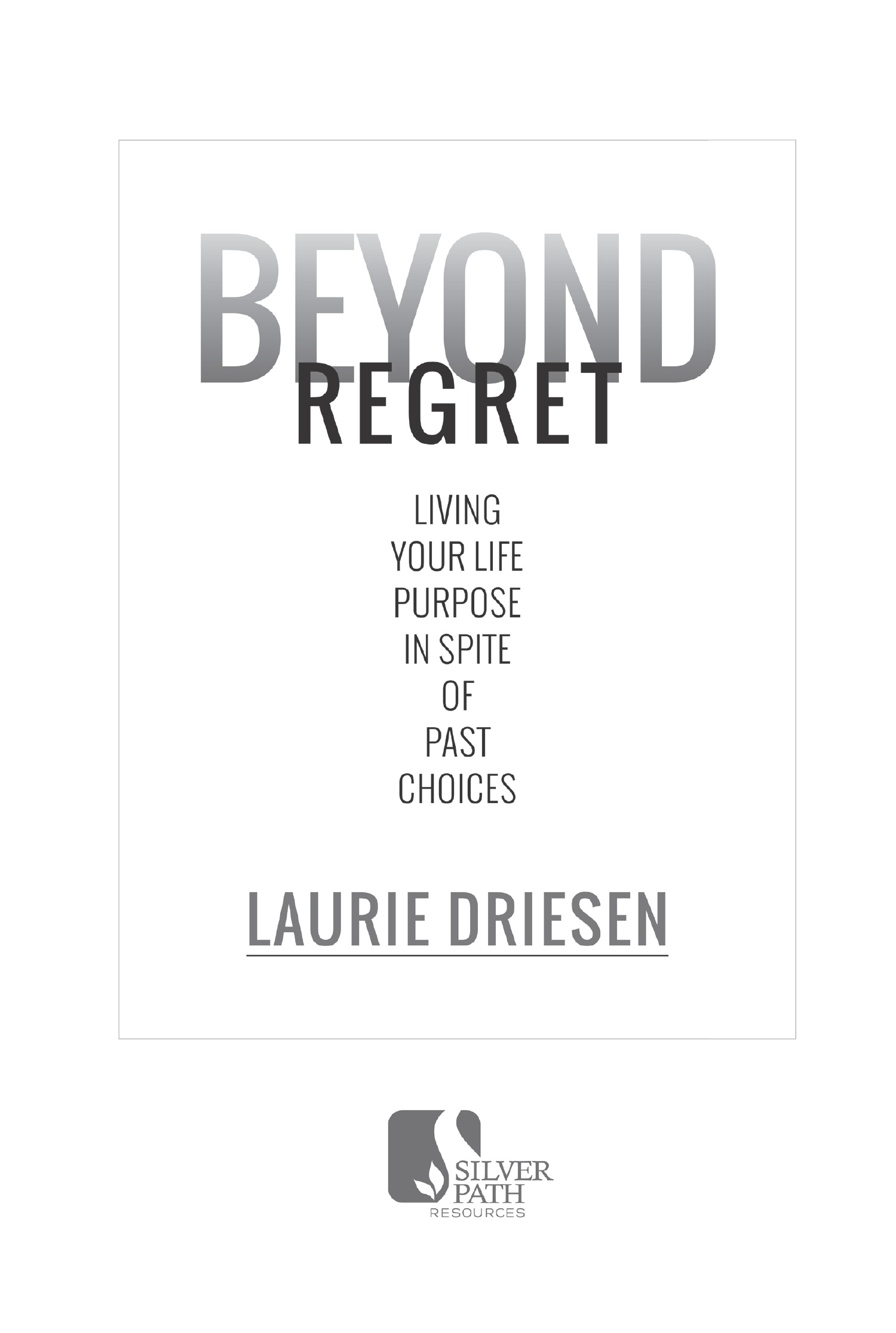 2015 Laurie Driesen All rights reserved No part of this book may be - photo 1