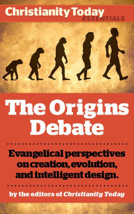 DSouza Dinesh The Origins Debate: Evangelical perspectives on creation, evolution, and intelligent design