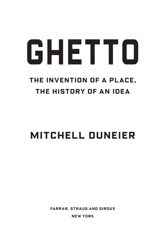 Ghetto The Invention of a Place the History of an Idea - image 1