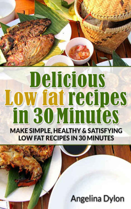 Dylon Delicious Low fat recipes in 30 Minutes: Make simple, healthy and satisfying low fat recipes in 30 minutes