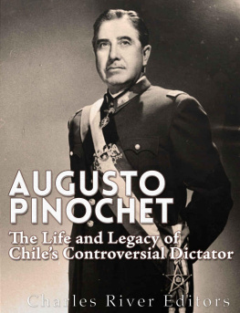 Charles River Editors - Augusto Pinochet: The Life and Legacy of Chiles Controversial Dictator