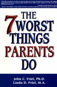 title The 7 Worst Things Parents Do author Friel John C Friel - photo 1