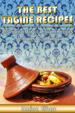 Elbaz - The Best Tagine Recipes: 25 Original Moroccan Tagine Recipes for You and Your Family