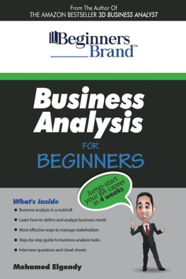 Elgendy - Business Analysis For Beginners: Jump-Start Your BA Career in Four Weeks