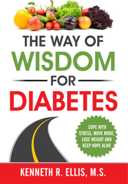 Ellis The Way of Wisdom for Diabetes: Cope with Stress, Move More, Lose Weight and Keep Hope Alive