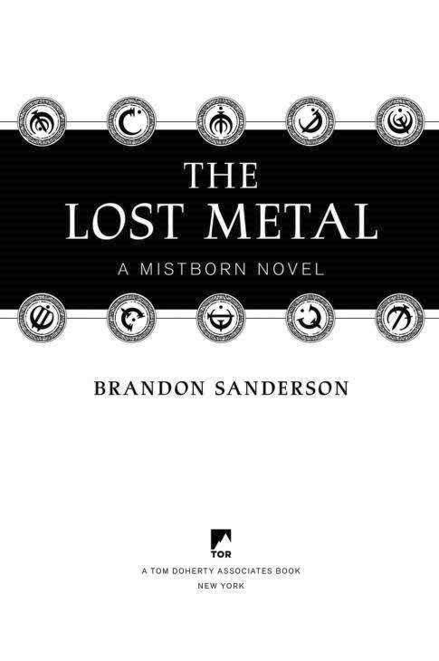 Brandon Sanderson The Lost Metal 2022 FOR ETHAN SKARSTEDT Who is a man of - photo 1