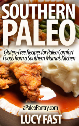 Fast - Southern Paleo: Gluten-Free Recipes for Paleo Comfort Foods from a Southern Mamas Kitchen Paleo Diet Solution