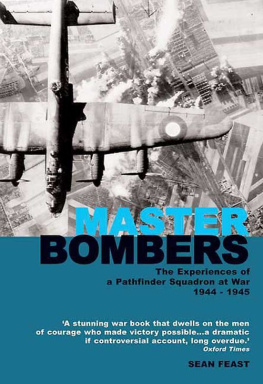 Feast - Master Bombers The Experiences of a Pathfinder Squadron at War 1944-45