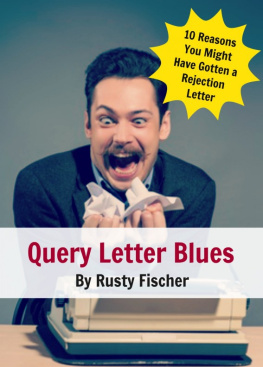 Fischer - Query letter blues 10 reasons why you might have gotten a rejection letter