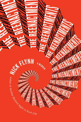Flynn - The reenactments: a memoir