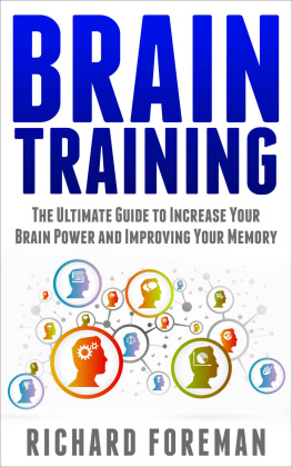 Foreman Brain Training: The Ultimate Guide to Increase Your Brain Power and Improving Your Memory