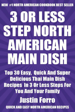 Forro Top 30 Most Popular and Delicious North American Main Dish Recipes for You and Your Family in Only 3 or Less Steps