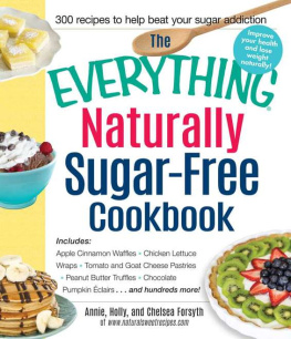 Forsyth Annie - The everything naturally sugar-free cookbook