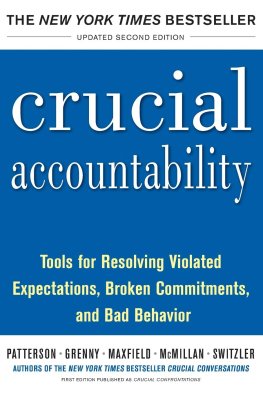 Kerry Patterson - Crucial Accountability: Tools for Resolving Violated Expectations, Broken Commitments, and Bad Behavior, Second Edition