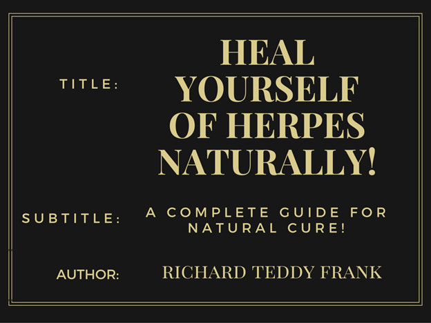 A Teaser For Heal Yourself of Herpes Naturally A Complete Guide for Natural Cure - photo 2