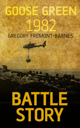 Fremont-Barnes Battle Story Goose Green 1982