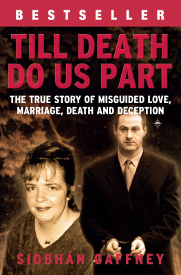 Whelan Colin Till death do us part : the true story of misguided love, marriage, death and deception