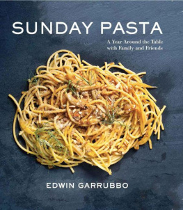 Garrubbo - Sunday pasta : a year around the table with family and friends